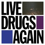 Live Drugs Again Live Drugs Again