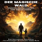 Einschlafgeschichte für Erwachsene: Der magische Wald (MP3-Download)