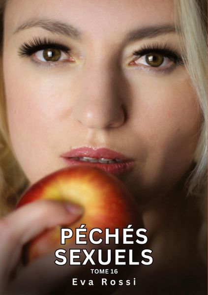 Péchés Sexuels. Tome 16 Péchés Sexuels. Tome 16
