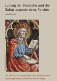 Ludwig der Deutsche und die Geburtsstunde eines Reiches