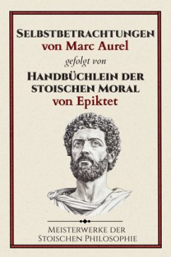Cover Selbstbetrachtungen von Marc Aurel gefolgt von Handbüchlein der stoischen Moral von Epiktet