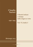 I libretti italiani a stampa dalle origini al 1800. Catalogo analitico con 16 indici I libretti italiani a stampa dalle origini al 1800. Catalogo analitico con 16 indici