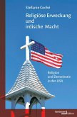 Religiöse Erweckung und irdische Macht Religiöse Erweckung und irdische Macht