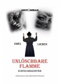 Unlöschbare Flamme