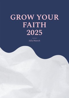 Grow your faith - Nüesch, Julia