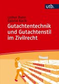 Gutachtentechnik und Gutachtenstil im Zivilrecht