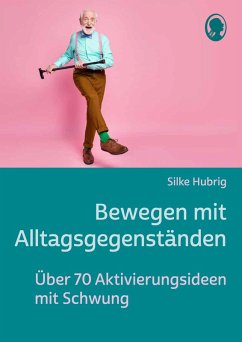 Bewegen mit Alltagsgegenständen - Hubrig, Silke