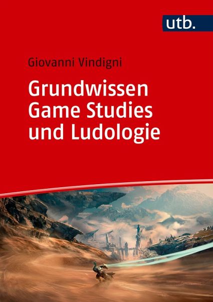 Grundwissen Game Studies und Ludologie Grundwissen Game Studies und Ludologie