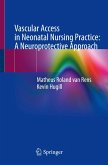 Vascular Access in Neonatal Nursing Practice: A Neuroprotective Approach Vascular Access in Neonatal Nursing Practice: A Neuroprotective Approach