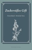 Zuckersüßes Gift Zuckersüßes Gift