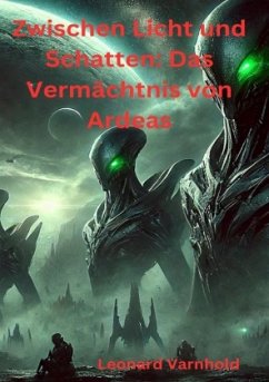Cover Zwischen Licht und Schatten: Das Vermächtnis von Ardeas
