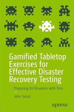 Gamified Tabletop Exercises for Effective Disaster Recovery Testing - Svazic, John