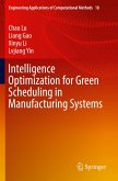 Intelligence Optimization for Green Scheduling in Manufacturing Systems Intelligence Optimization for Green Scheduling in Manufacturing Systems