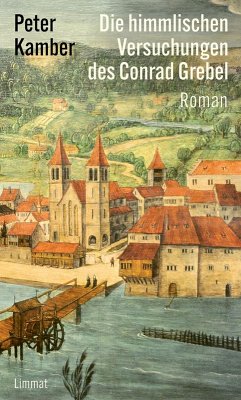 Cover Die himmlischen Versuchungen des Conrad Grebel