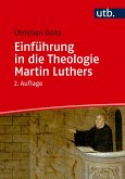 Einführung in die Theologie Martin Luthers