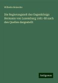 Die Regierungszeit des Gegenkönigs Hermann von Luxemburg 1081-88 nach den Quellen dargestellt