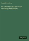 Die nützlichen, schädlichen und verdächtigen Schwämme Die nützlichen, schädlichen und verdächtigen Schwämme