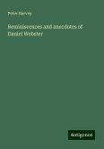 Reminiscences and anecdotes of Daniel Webster Reminiscences and anecdotes of Daniel Webster