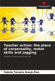 Teacher action: the place of corporeality, motor skills and jogging