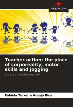 Teacher action: the place of corporeality, motor skills and jogging - Teixeira Araujo Rios, Fabíola