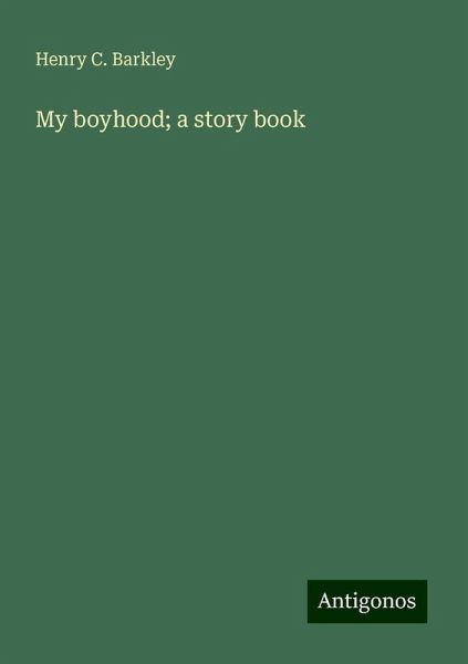 My boyhood; a story book