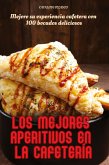 LOS MEJORES APERITIVOS EN LA CAFETERÍA