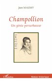 CHAMPOLLION UN GENIE PERTURBATEUR