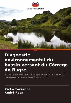 Diagnostic environnemental du bassin versant du Córrego do Bugre - Tersariol, Pedro;Rosa, André