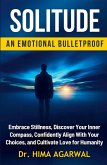 Solitude-An Emotional Bulletproof Solitude-An Emotional Bulletproof