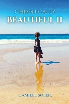 CHRONICALLY BEAUTIFUL II - Soleil, Camille