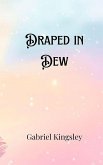 Draped in Dew Draped in Dew