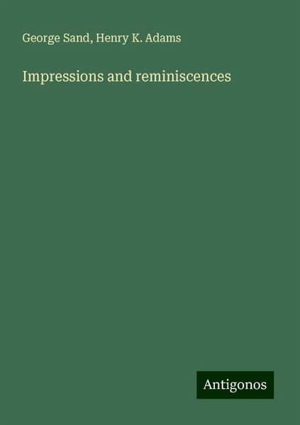 Impressions and reminiscences