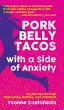 Pork Belly Tacos with a Side of Anxiety - Bild 1
