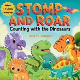 Stomp and Roar Counting with the Dinosaurs Stomp and Roar Counting with the Dinosaurs