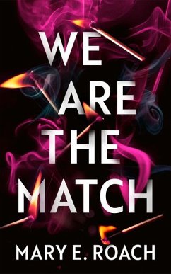 We Are the Match - Roach, Mary E