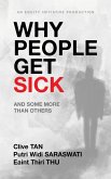 Why People Get Sick Why People Get Sick