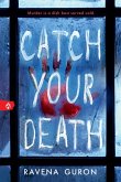 Catch Your Death Catch Your Death