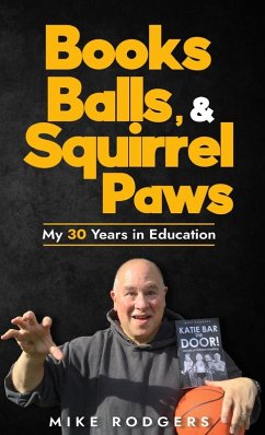 Books, Balls, & Squirrel Paws - Rodgers, Mike