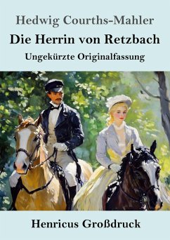 Die Herrin von Retzbach (Großdruck) - Courths-Mahler, Hedwig