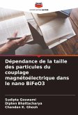Dépendance de la taille des particules du couplage magnétoélectrique dans le nano BiFeO3 Dépendance de la taille des particules du couplage magnétoélectrique dans le nano BiFeO3
