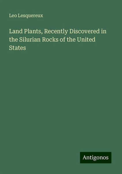 Land Plants, Recently Discovered in the Silurian Rocks of the United States
