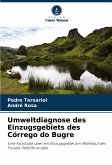 Umweltdiagnose des Einzugsgebiets des Córrego do Bugre Umweltdiagnose des Einzugsgebiets des Córrego do Bugre