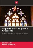 A queda de Sind para o Crescente A queda de Sind para o Crescente
