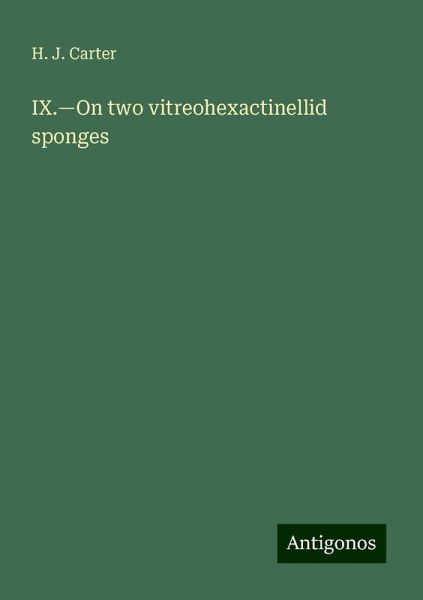 IX.¿On two vitreohexactinellid sponges