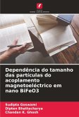 Dependência do tamanho das partículas do acoplamento magnetoeléctrico em nano BiFeO3 Dependência do tamanho das partículas do acoplamento magnetoeléctrico em nano BiFeO3