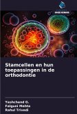 Stamcellen en hun toepassingen in de orthodontie Stamcellen en hun toepassingen in de orthodontie