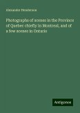 Photographs of scenes in the Province of Quebec chiefly in Montreal, and of a few scenes in Ontario Photographs of scenes in the Province of Quebec chiefly in Montreal, and of a few scenes in Ontario