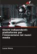 Giochi indipendenti: piattaforme per... - Bild 1