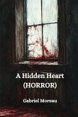 A Hidden Heart (HORROR) A Hidden Heart (HORROR)