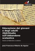 Educazione dei giovani e degli adulti (EJA)Studio sull'abbandono scolastico